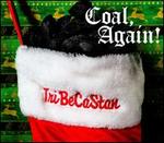 Coal, Again! - Tribecastan