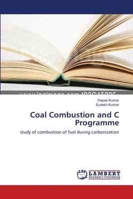 Coal Combustion and C Programme - Kumar, Depak, and Kumar, Sudesh