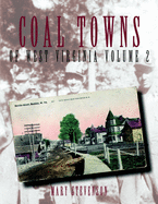 Coal Towns of West Virginia Volume Two