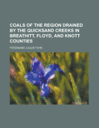 Coals of the Region Drained by the Quicksand Creeks in Breathitt, Floyd, and Knott Counties