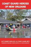 Coast Guard Heroes of New Orleans