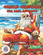 Coastal Christmas Sun, Sand, and Santa: 30 Coloring Pages Adult Coloring Book