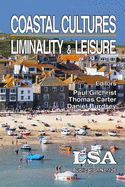 Coastal Cultures: Liminality and Leisure: LSA Publication No 126