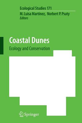 Coastal Dunes: Ecology and Conservation - Martnez, M L (Editor), and Psuty, Norbert P (Editor)