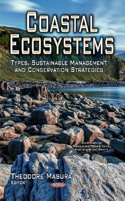 Coastal Ecosystems: Types, Sustainable Management & Conservation Strategies - Masura, Theodore (Editor)