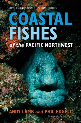 Coastal Fishes of the Pacific Northwest - Lamb, Andy, and Edgell, Phil