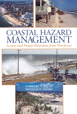 Coastal Hazard Management: Lessons and Future Directions from New Jersey - Psuty, Norbert P, and Ofiara, Douglas D