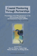 Coastal Monitoring through Partnerships: Proceedings of the Fifth Symposium on the Environmental Monitoring and Assessment Program (EMAP) Pensacola Beach, FL, U.S.A., April 24-27, 2001