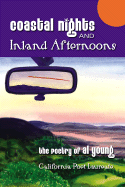 Coastal Nights and Inland Afternoons: Poems 2001-2006 - Young, Al