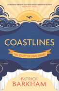 Coastlines: The Story of Our Shore