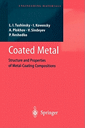 Coated Metal: Structure and Properties of Metal-Coating Compositions