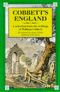 Cobbett's England: Selection from the Writings of William Cobbett