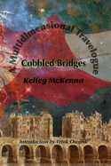 Cobbled Bridges: A Multidimensional Travelogue
