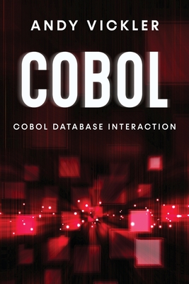 Cobol: Cobol Database Interaction - Vickler, Andy