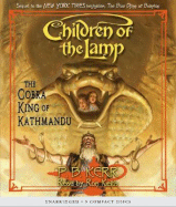 Cobra King of Kathmandu (Children of the Lamp #3): Volume 3