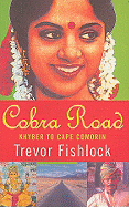 Cobra Road: Khyber to Cape Comorin