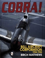 Cobra!: The Bell Aircraft Corporation 1934-1946