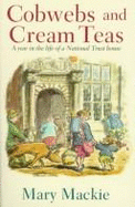 Cobwebs and Cream Teas: Year in the Life of a National Trust House