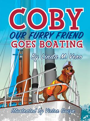 Coby Our Furry Friend Goes Boating - Vero, Linda M