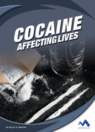 Cocaine: Affecting Lives
