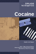 Cocaine - Wagner, Heather Lehr, Dr., and Triggle, David J (Editor), and Chelsea House Publishers (Creator)