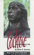 Cochise: Chiricahua Apache Chief