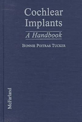 Cochlear Implants: A Handbook - Tucker, Bonnie
