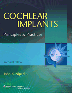 Cochlear Implants: Principles & Practices