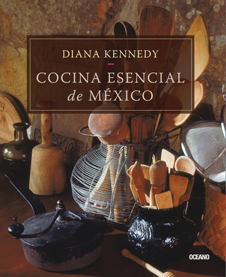 Cocina Esencial de Mexico - Kennedy, Diana