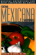 Cocina Mexicana Saludable: Recetas Autenticas Con Bajo Contenido de Grasa