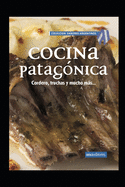 Cocina Patag?nica: cordero, truchas y mucho ms...