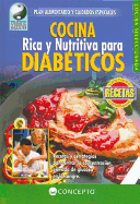 Cocina Rica y Nutritiva Para Diabeticos