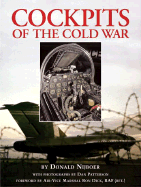 Cockpits of the Cold War - Nijboer, Donald, and Patterson, Dan (Photographer), and Dick, Ron (Foreword by)