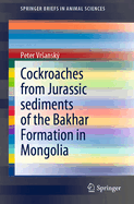 Cockroaches from Jurassic Sediments of the Bakhar Formation in Mongolia