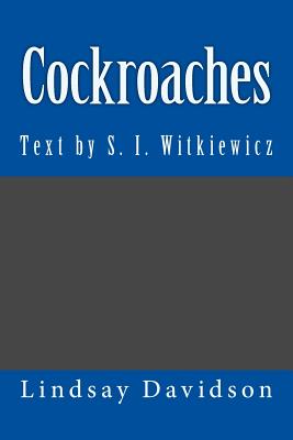 Cockroaches - Witkiewicz, S I, and Davidson, Lindsay S