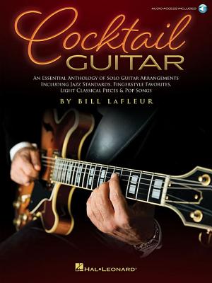 Cocktail Guitar: An Essential Anthology of Solo Guitar Arrangements - LaFleur, Bill (Editor)
