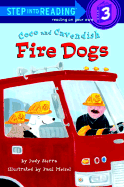 Coco and Cavendish: Fire Dogs - Sierra, Judy