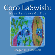 Coco Laswish: When Rainbows Go Blue