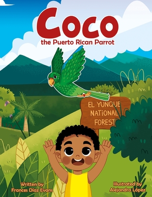 Coco the Puerto Rican Parrot - Olivera Hazelton, Monica (Editor), and Daz Evans, Frances