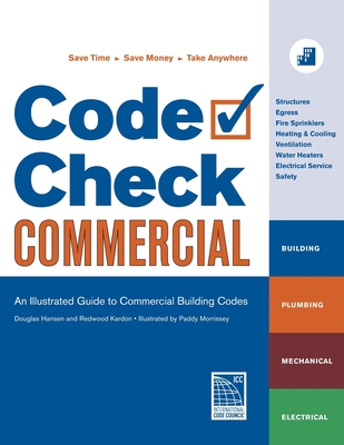 Code Check Commercial: An Illustrated Guide to Commercial Building Codes - Kardon, Redwood, and Hansen, Douglas
