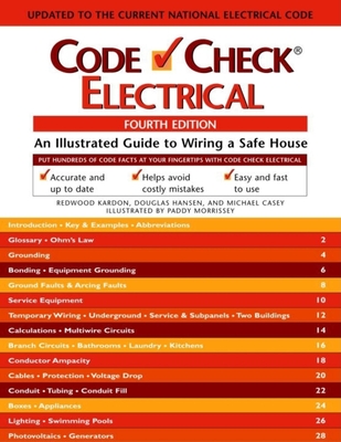 Code Check Electrical: An Illustrated Guide to Wiring a Safe House - Kardon, Redwood, and Hansen, Douglas, and Casey, Michael
