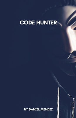 Code Hunter - Mendez, Daniel