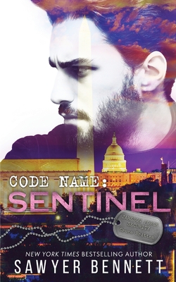 Code Name: Sentinel - Bennett, Sawyer