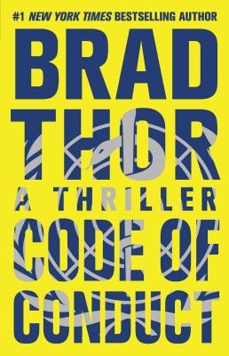 Code of Conduct: A Thriller - Thor, Brad