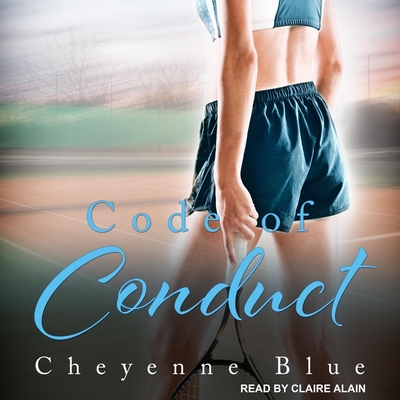 Code of Conduct - Gallagher, Larissa (Read by), and Blue, Cheyenne, and Alain, Claire (Read by)