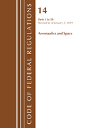 Code of Federal Regulations, Title 14 Aeronautics and Space 1-59, Revised as of January 1, 2019