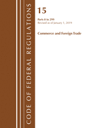 Code of Federal Regulations, Title 15 Commerce and Foreign Trade 1-299, Revised as of January 1, 2019