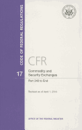 Code of Federal Regulations, Title 17, Commodity and Securities Exchanges, PT. 200-239, Revised as of April 1, 2015