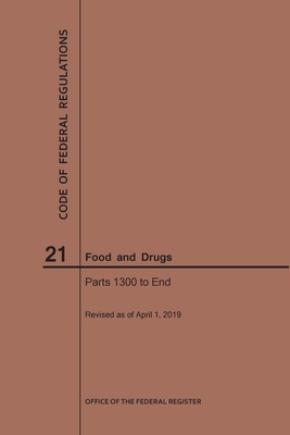 Code of Federal Regulations Title 21, Food and Drugs, Parts 1300-End, 2019 - Nara