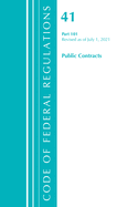 Code of Federal Regulations, Title 41 Public Contracts and Property Management 101, Revised as of July 1, 2021